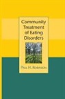 Dr. Paul H. Robinson, Paul Robinson, Paul H. Robinson, Ph Robinson, Professor Paul H. Robinson, ROBINSON DR PAUL H - Community Treatment of Eating Disorders