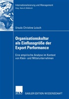 Ursula Chr. Loisch, Ursula Christine Loisch - Organisationskultur als Einflussgröße der Export Performance