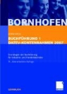 Manfred Bornhofen, Martin C. Bornhofen - Buchführung 1 DATEV-Kontenrahmen 2007