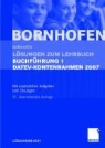 Manfred Bornhofen, Martin C. Bornhofen - Lösungen zum Lehrbuch Buchführung 1 DATEV-Kontenrahmen 2007