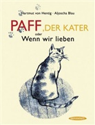 Aljosch Blau, Hartmut von Hentig, Aljoscha Blau, Aljoscha Blau - Paff, der Kater oder Wenn wir lieben