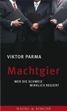 Viktor Parma - Machtgier