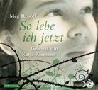 Meg Rosoff, Katja Riemann - So lebe ich jetzt, 4 Audio-CDs (Audio book)