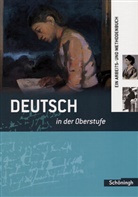 Christine Neumann, Sönke Hoes, Patricia Indiesteln, Peter Kohrs, Margret Wallheinke, Michaela Rössing... - Deutsch in der Oberstufe: Deutsch in der Oberstufe, RSR 2006