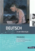 Sönke Hoes, Patricia Indiesteln, Peter Kohrs, Thomas Netenjakob, Christine Neumann, Michaela Rössing... - Deutsch in der Oberstufe: Deutsch in der Oberstufe, Arbeitsheft