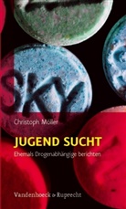 Christoph Möller - Jugend Sucht