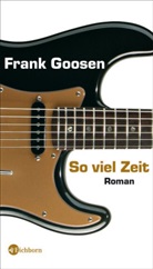 Frank Goosen - So viel Zeit