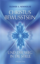Flower A Newhouse, Flower A. Newhouse - Christus-Bewusstsein und der Weg in die Stille