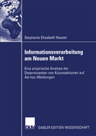 Stephanie E. Hauser, Stephanie Elisabeth Hauser - Informationsverarbeitung am Neuen Markt