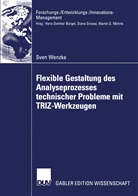 Sven Wenzke - Flexible Gestaltung des Analyseprozesses technischer Probleme mit TRIZ-Werkzeugen