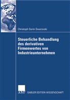 Christoph Gerin-Swarovski - Steuerliche Behandlung des derivativen Firmenwertes von Industrieunternehmen