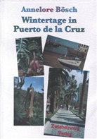 Annelore Bösch, Annelore Bösch - Wintertage in Puerto de la Cruz