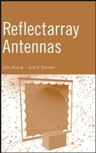 Encinar, Jose A. Encinar, Jose Antonio Encinar, Huang, J Huang, Joh Huang... - Reflectarray Antennas
