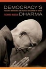 Richard Madsen - Democracy''s Dharma