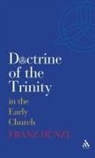 Franz Dunzi, Franz Dunzl, Franz Dünzl - A Brief History of the Doctrine of the Trinity in the Early Church
