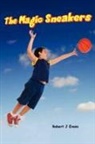 Robert J. Evans - The Magic Sneakers