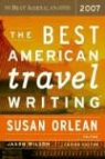 Susan (EDT)/ Wilson Orlean, Susan Orlean - The Best American Travel Writing 2007