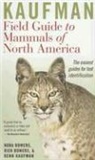 Nora Bowers, Nora Mays Bowers, Nora/ Bowers Bowers, Rick Bowers, Kenn Kaufman, Kaufman Kenn Kaufman... - Kaufman Field Guide to Mammals of North America