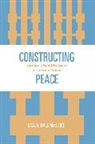 Lisa A Hall MacLeod, Lisa A. Hall MacLeod, MacLeod Lisa A. Hall - Constructing Peace