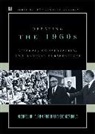 Michael W Flamm, Michael W. Flamm, Michael W. Steigerwald Flamm, Michael/ Steigerwald Flamm, Flamm Michael W., David Steigerwald... - Debating the 1960s