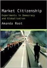 Amanda Root, Root Amanda - Market Citizenship