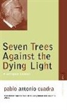 Pablo Antonio Cuadra, Pablo Antonio Rumold Cuadra, Pablo Antonio/ Simon Cuadra - Seven Trees Against the Dying Light
