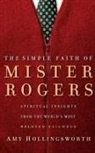 Amy Hollingsworth - Simple Faith of Mister Rogers