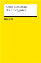 Anton Cechov, Anton P Cechov, Anton Tschechow, Anton P. Tschechow, Anton Pawlowitsch Tschechow - Der Kirschgarten