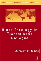 A Reddie, A. Reddie, Anthony Reddie - Black Theology and Transatlantic Dialogue