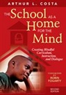 Arthur L. Costa, Arthur L. L. Costa, Costa Arthur L. - School As a Home for the Mind