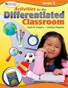 Carolyn Chapman, Gayle H. Gregory, Gayle H. Chapman Gregory, Carolyn M. Chapman, Chapman Carolyn M., Gayle H. Gregory... - Activities for the Differentiated Classroom: Grade One