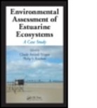 Claude (Universite De Nantes Amiard-Triquet, Claude Rainbow Amiard-Triquet, Claude Amiard-Triquet, Claude (Universite De Nantes Amiard-Triquet, Amiard-Triquet Claude, Philip S. Rainbow... - Environmental Assessment of Estuarine Ecosystems