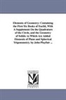 John Playfair - Elements of Geometry: Containing the First Six Books of Euclid, with a Supplement on the Quadrature of the Circle, and the Geometry of Solid