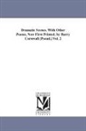 Barry Cornwall - Dramatic Scenes. with Other Poems, Now First Printed. by Barry Cornwall [Pseud.] Vol. 2