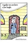 David Morrison - Together We Can Have a Few Laughs
