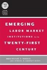 Richard B. Freeman, Richard B. (EDT)/ Hersch Freeman, Richard B. Hersch Freeman, FREEMAN RICHARD B HERSCH JONI M, Joni Freeman Hersch, Richard B. Freeman... - Emerging Labor Market Institutions for the Twenty-First Century