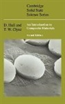 T. W. Clyne, T.W. Clyne, D. Hull, Derek Hull - An Introduction to Composite Materials