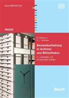 Rainer Hofmann, Hans-Jörg Wiesner - Bestandserhaltung in Archiven und Bibliotheken