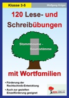 Wolfgang Krüger - 120 Lese- und Schreibübungen mit Wortfamilien
