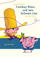 Muszynsk, Eva Muszynski, Teich, Karsten Teich, Karsten Teich, Eva Muszynski... - Cowboy Klaus und sein Schwein Lisa