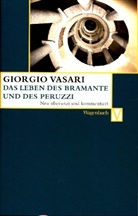 Giorgio Vasari, Feser, Feser, Sabine Feser, Alessandr Nova, Alessandro Nova - Das Leben des Bramante und des Peruzzi