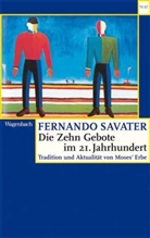 Fernando Savater - Die Zehn Gebote im 21. Jahrhundert