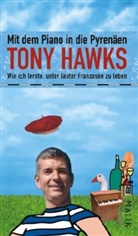 Tony Hawks - Mit dem Piano in die Pyrenäen