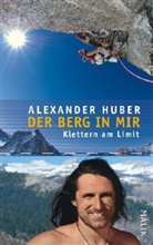 Alexander Huber - Der Berg in mir