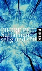 Pierre Péju - Schlaf nun selig und süß