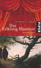 Robert Löhr - Das Erlkönig-Manöver