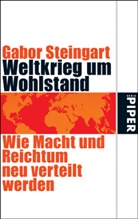Gabor Steingart - Weltkrieg um Wohlstand