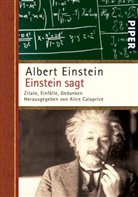 Albert Einstein, Alic Calaprice, Alice Calaprice - Einstein sagt