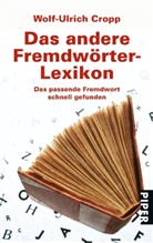 Wolf-Ulrich Cropp - Das andere Fremdwörter-Lexikon