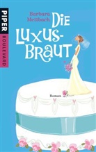 Barbara Mettbach - Die Luxus-Braut